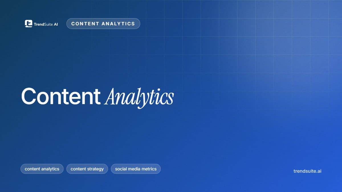 TrendSuite poster: Content Analytics: The 5 Metrics That Actually Tell You What's Working