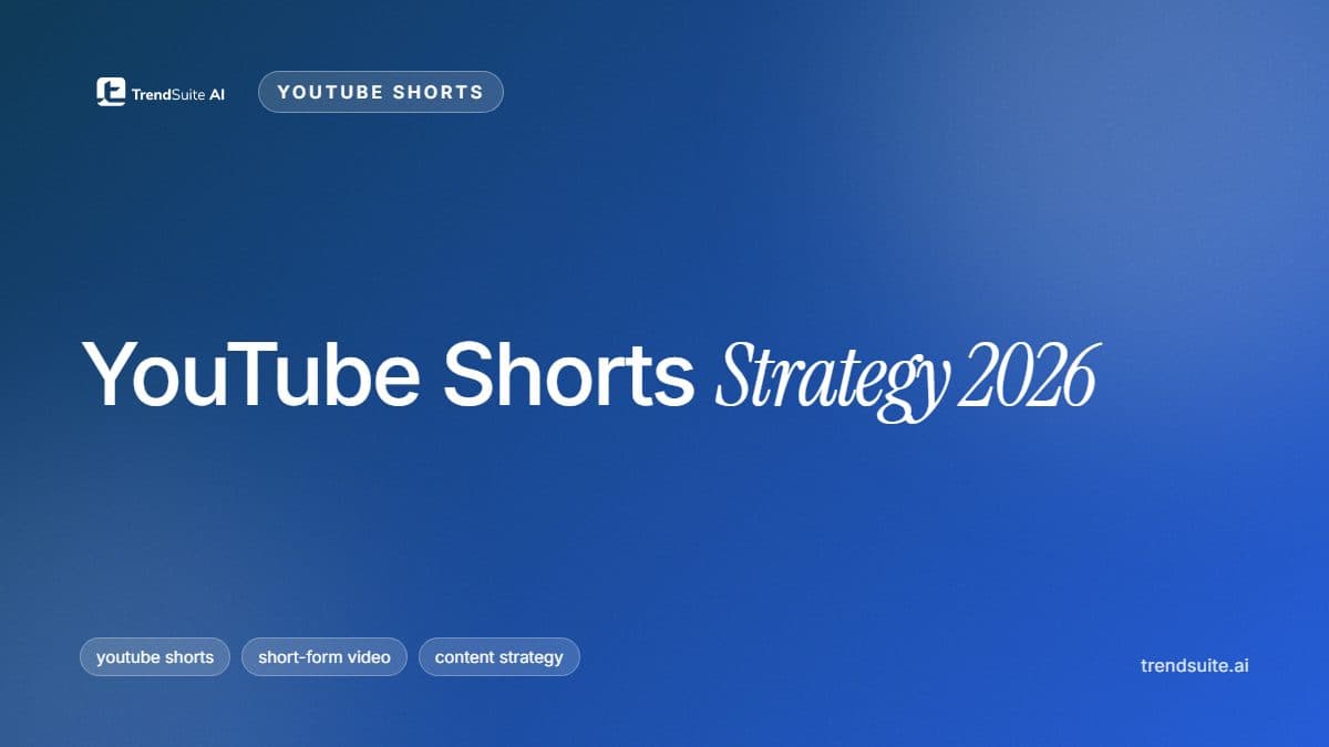 TrendSuite poster: YouTube Shorts Strategy 2026: How to Grow Faster With Short-Form Video